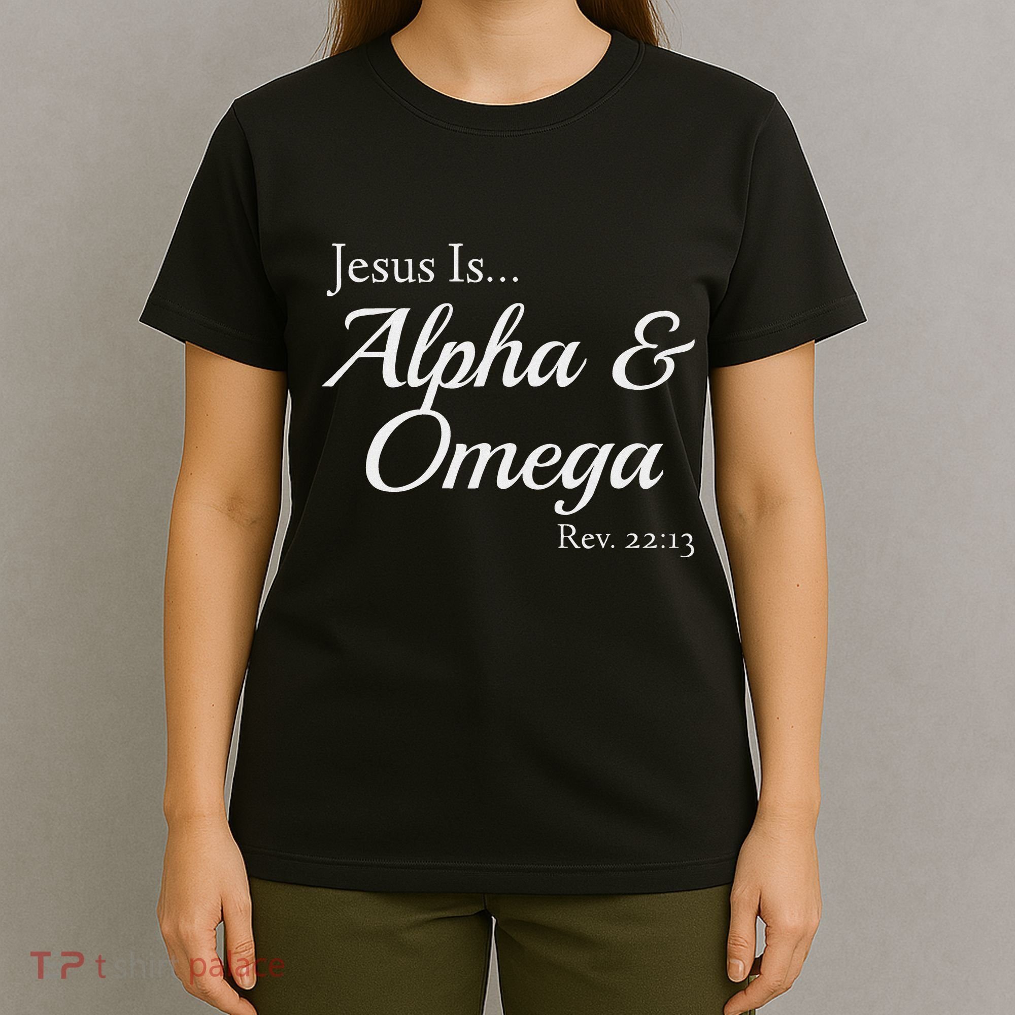 Jesus Is Alpha & Omega Revelation 2213 T-Shirt