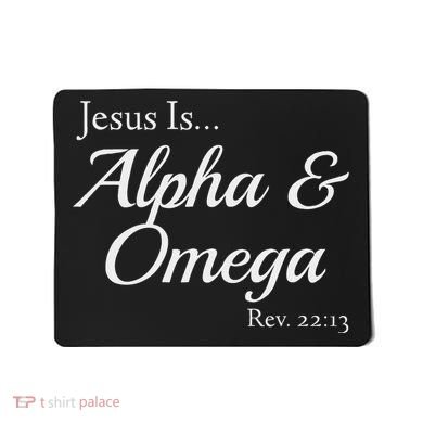 Jesus Is Alpha & Omega Revelation 2213 Mousepad
