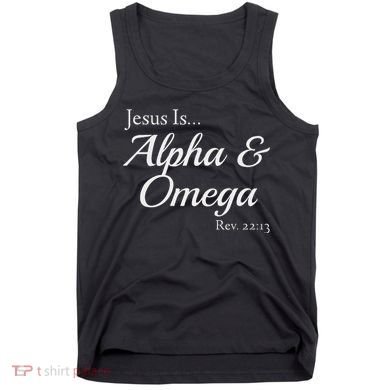 Jesus Is Alpha & Omega Revelation 2213 Tank Top