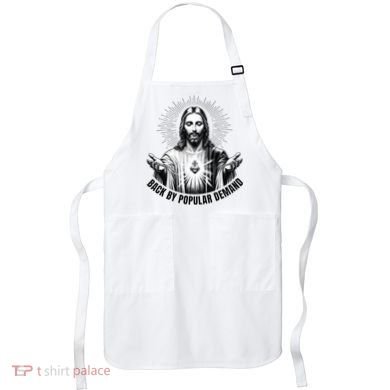 Jesus Is Back By Popular Demand Apron