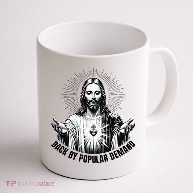 Jesus Is Back By Popular Demand Coffee Mug back