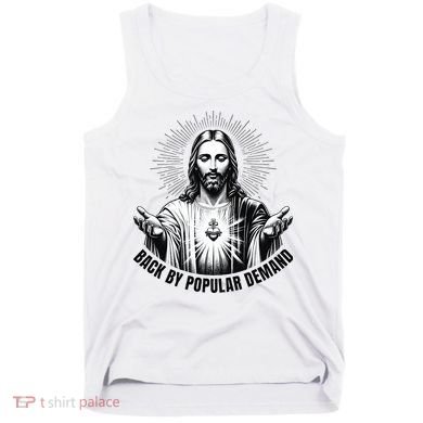 Jesus Is Back By Popular Demand Tank Top
