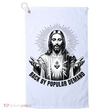 Jesus Is Back By Popular Demand Golf Towel