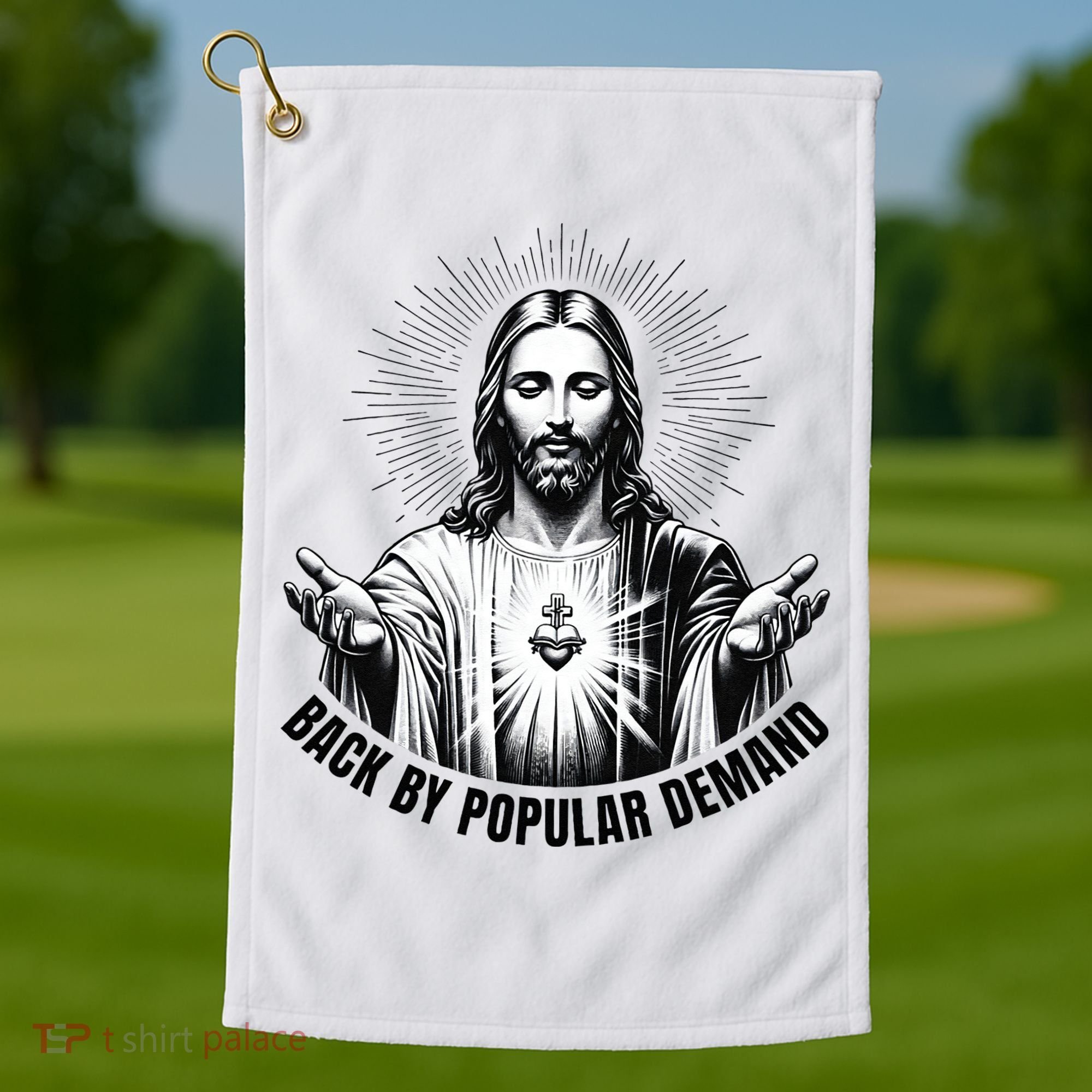 Jesus Is Back By Popular Demand Golf Towel