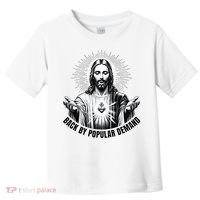 Jesus Is Back By Popular Demand Toddler T-Shirt thumb 0