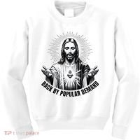 Jesus Is Back By Popular Demand Kids Sweatshirt thumb 0