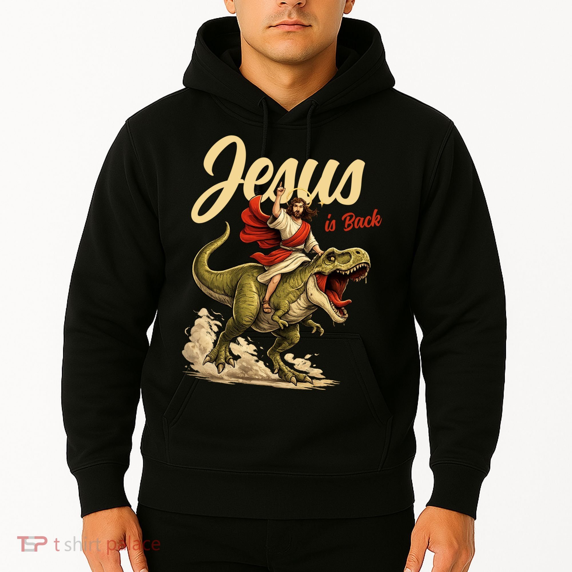 Jesus Is Back Sarcasm Funny Dinosaur Hoodie