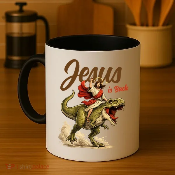 Jesus Is Back Sarcasm Funny Dinosaur Coffee Mug