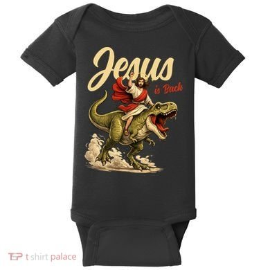 Jesus Is Back Sarcasm Funny Dinosaur Baby Bodysuit