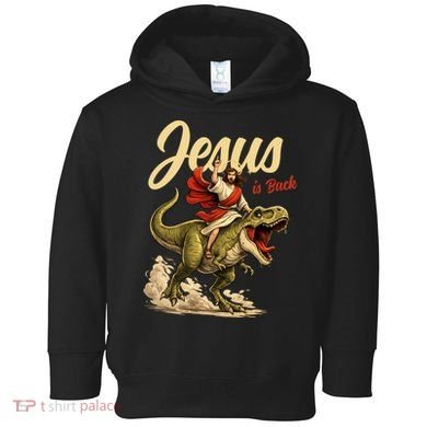 Jesus Is Back Sarcasm Funny Dinosaur Toddler Hoodie