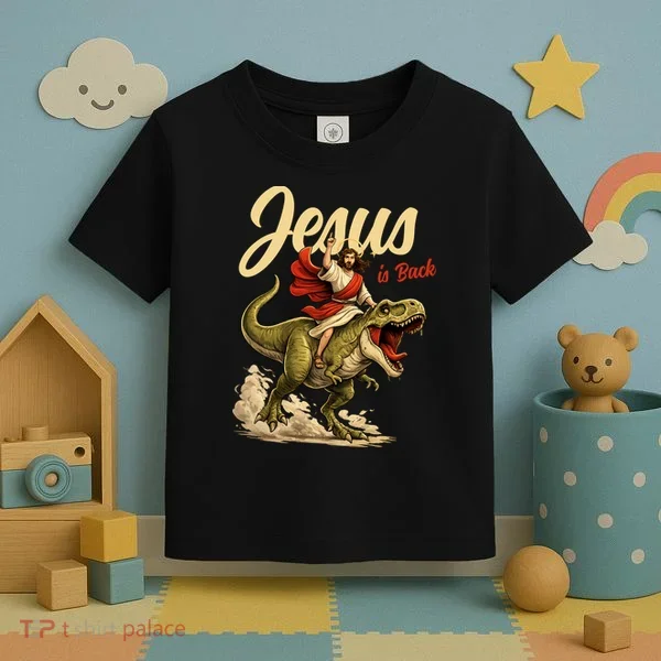 Jesus Is Back Sarcasm Funny Dinosaur Toddler T-Shirt