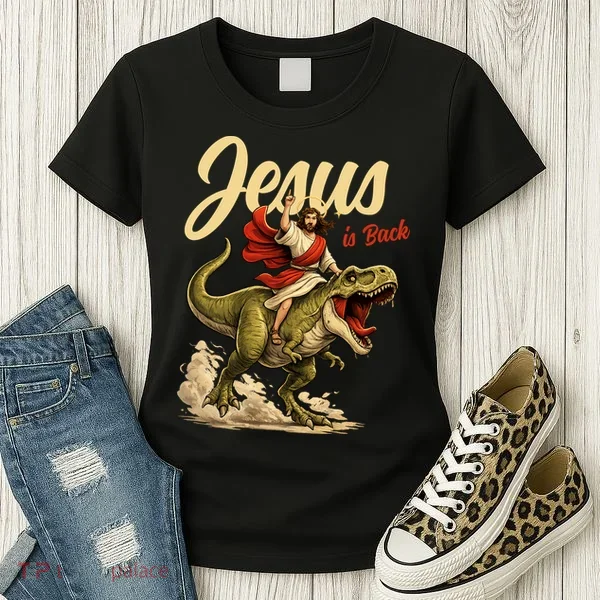 Jesus Is Back Sarcasm Funny Dinosaur Women's T-Shirt
