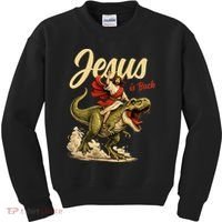 Jesus Is Back Sarcasm Funny Dinosaur Kids Sweatshirt thumb 0