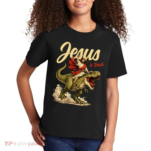 Jesus Is Back Sarcasm Funny Dinosaur Kids T-Shirt