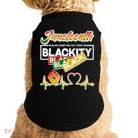 Juneteenth I'm Black Every Day But Today I'm Blackity Black Doggie Tank thumb 0