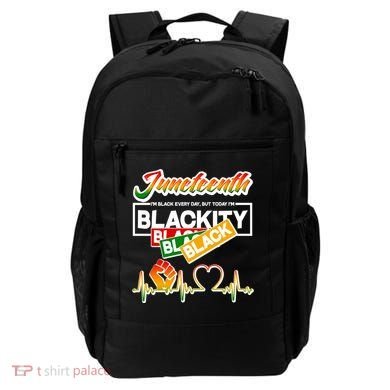 Juneteenth I'm Black Every Day But Today I'm Blackity Black Backpack