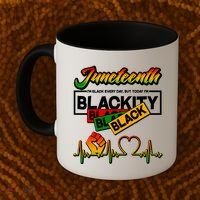 Juneteenth I'm Black Every Day But Today I'm Blackity Black Coffee Mug thumb 2