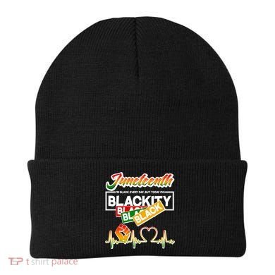 Juneteenth I'm Black Every Day But Today I'm Blackity Black Beanie