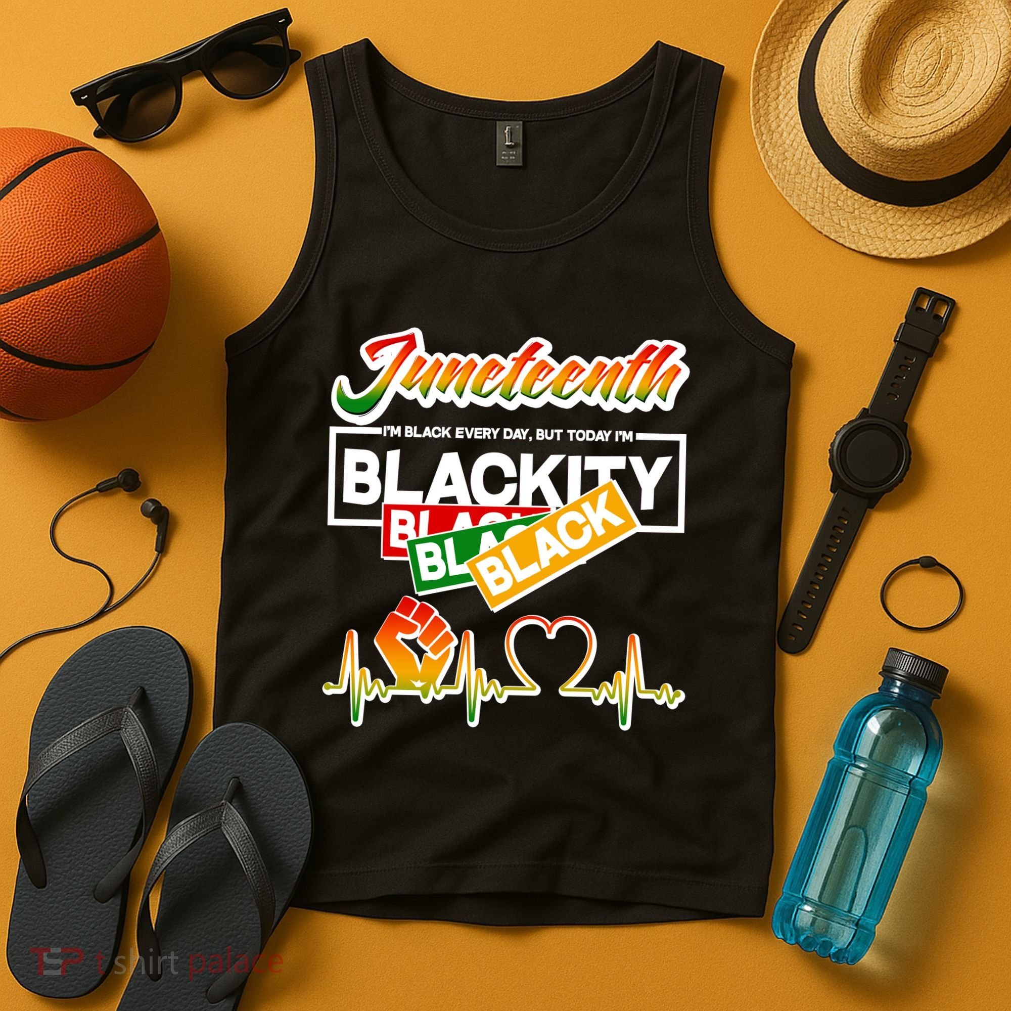 Juneteenth I'm Black Every Day But Today I'm Blackity Black Tank Top