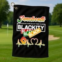 Juneteenth I'm Black Every Day But Today I'm Blackity Black Golf Towel thumb 1