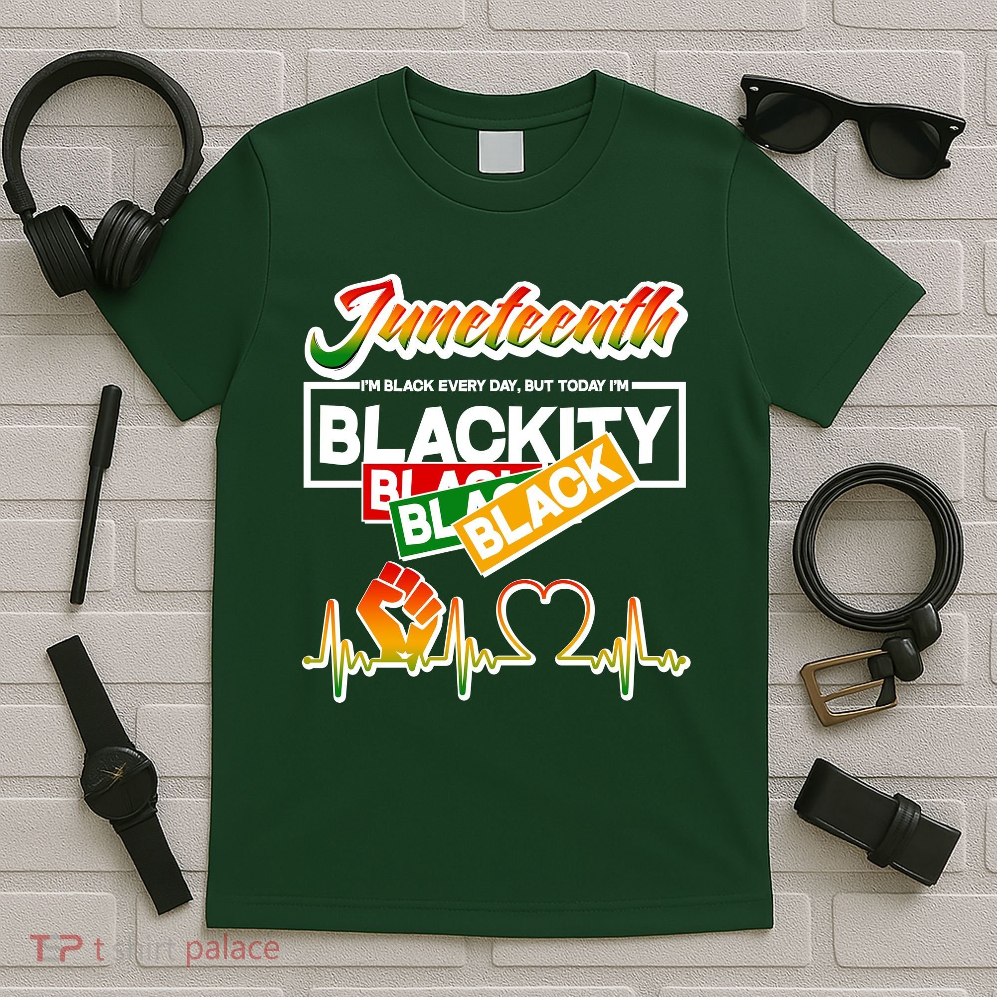 Juneteenth I'm Black Every Day But Today I'm Blackity Black T-Shirt