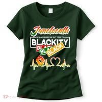 Juneteenth I'm Black Every Day But Today I'm Blackity Black Women's T-Shirt thumb 0