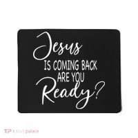 Jesus Is Coming Back Are You Ready Mousepad thumb 0