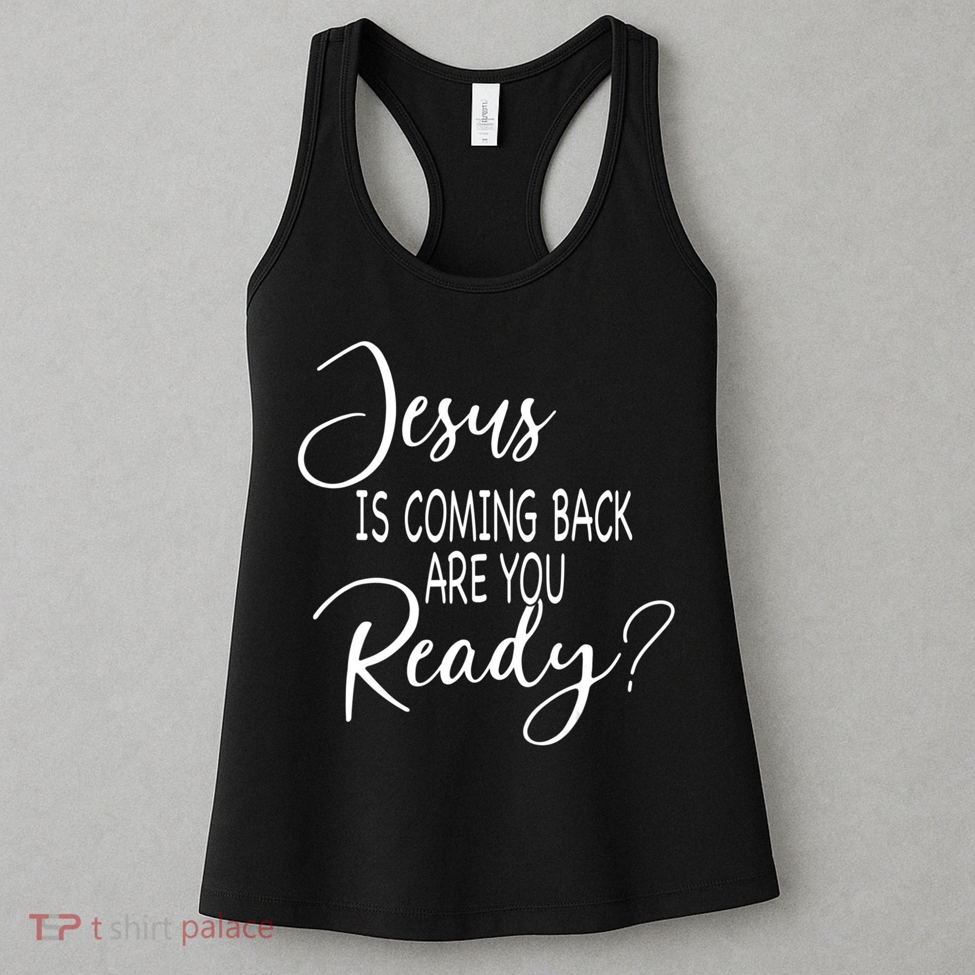 Jesus Is Coming Back Are You Ready Women's Tank Top