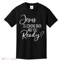Jesus Is Coming Back Are You Ready Kids T-Shirt thumb 0