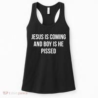Jesus Is Coming And Boy Is He Pissed Women's Tank Top thumb 0