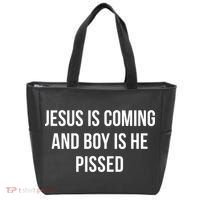 Jesus Is Coming And Boy Is He Pissed Tote Bag thumb 0