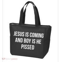 Jesus Is Coming And Boy Is He Pissed Tote Bag thumb 3