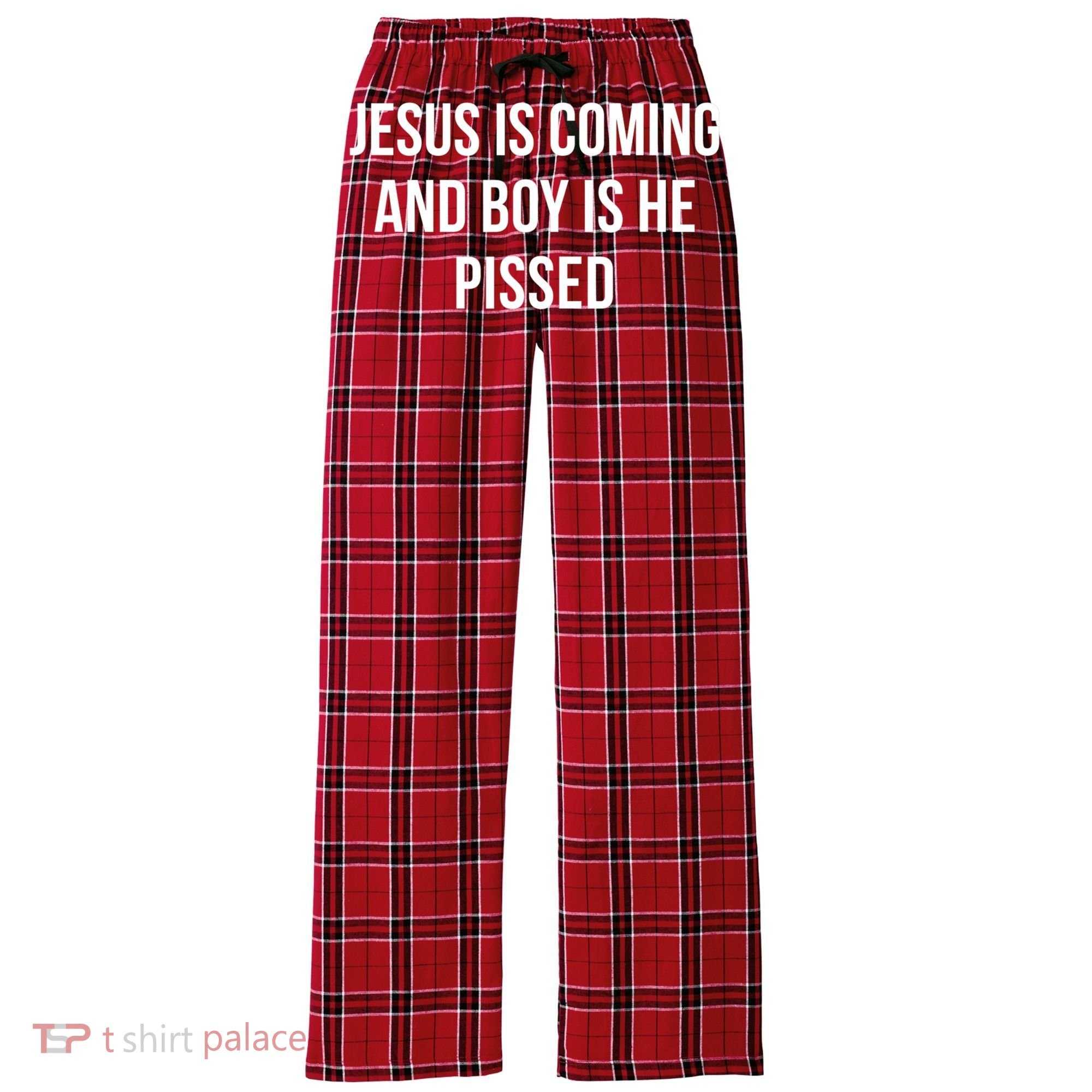 Jesus Is Coming And Boy Is He Pissed Women's Flannel Plaid Pajama Pants