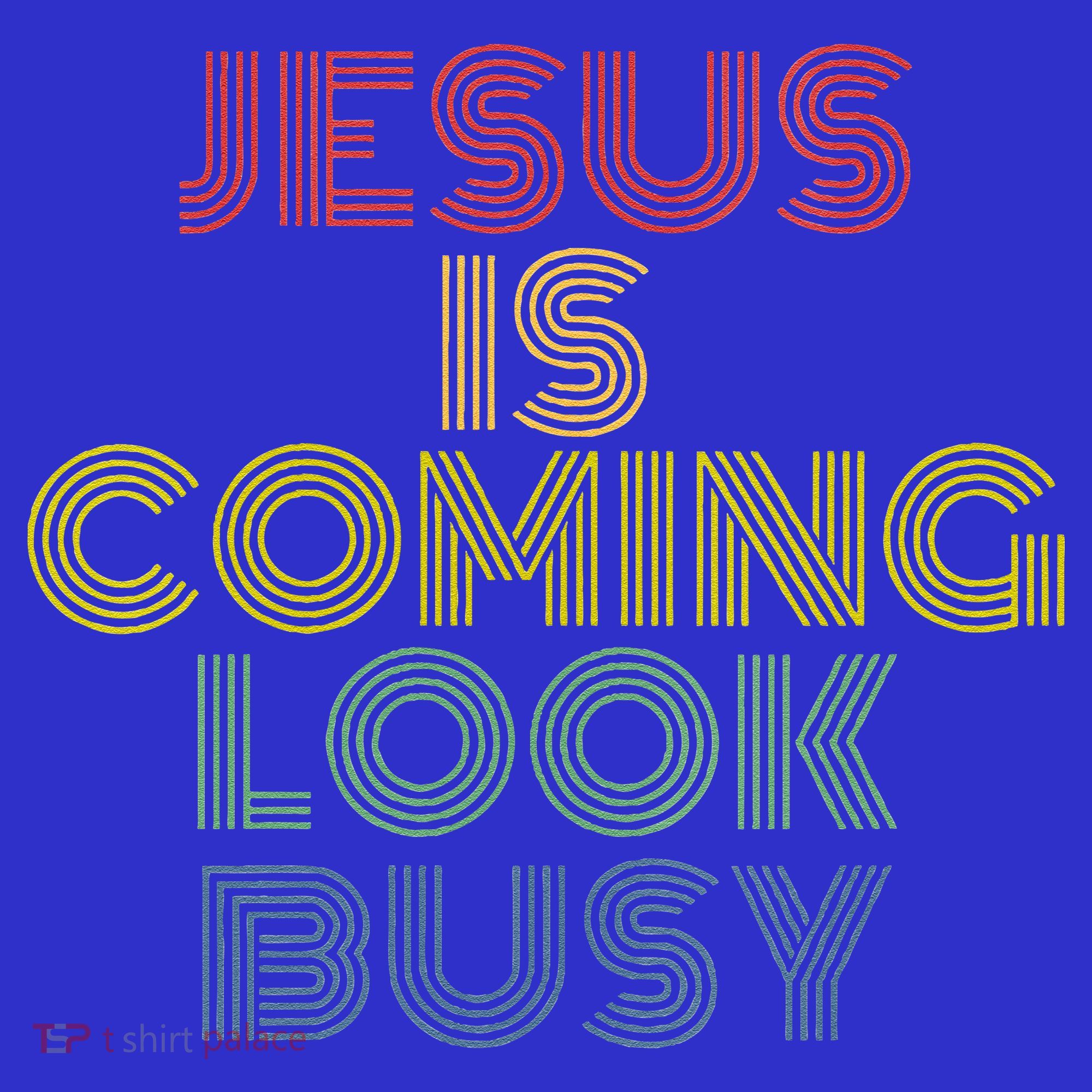 Jesus Is Coming Look Busy Retro 70s Vintage T-Shirt
