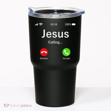 Jesus Is Calling Christian Tumbler