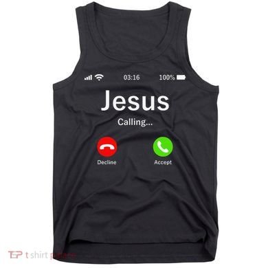 Jesus Is Calling Christian Tank Top