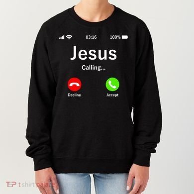 Jesus Is Calling Christian Women's Sweatshirt