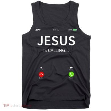 Jesus Is Calling Christian Tank Top