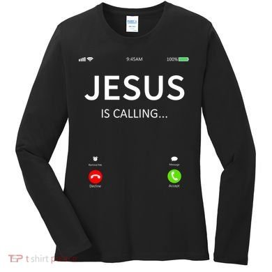 Jesus Is Calling Christian Women's Long Sleeve Shirt