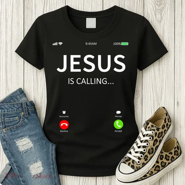 Jesus Is Calling Christian Women's T-Shirt