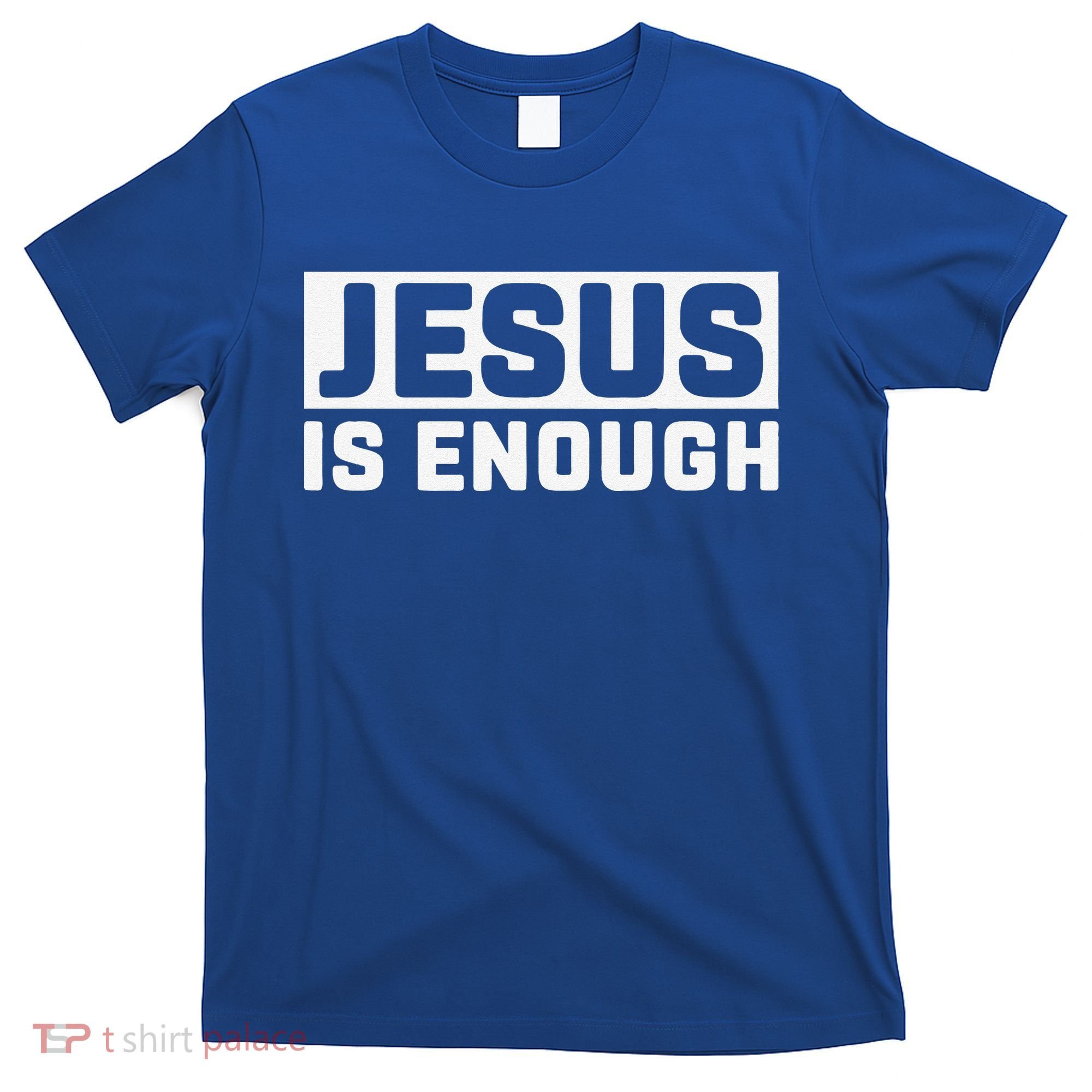 Jesus Is Enough Bible T-Shirt