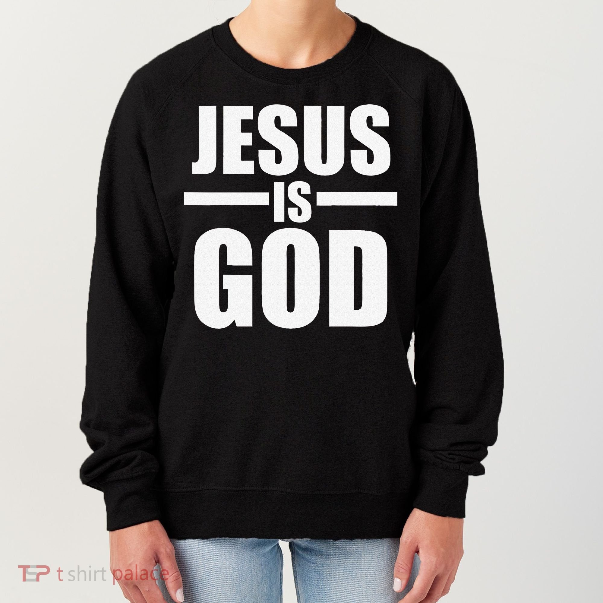 Jesus Is God Women's Sweatshirt
