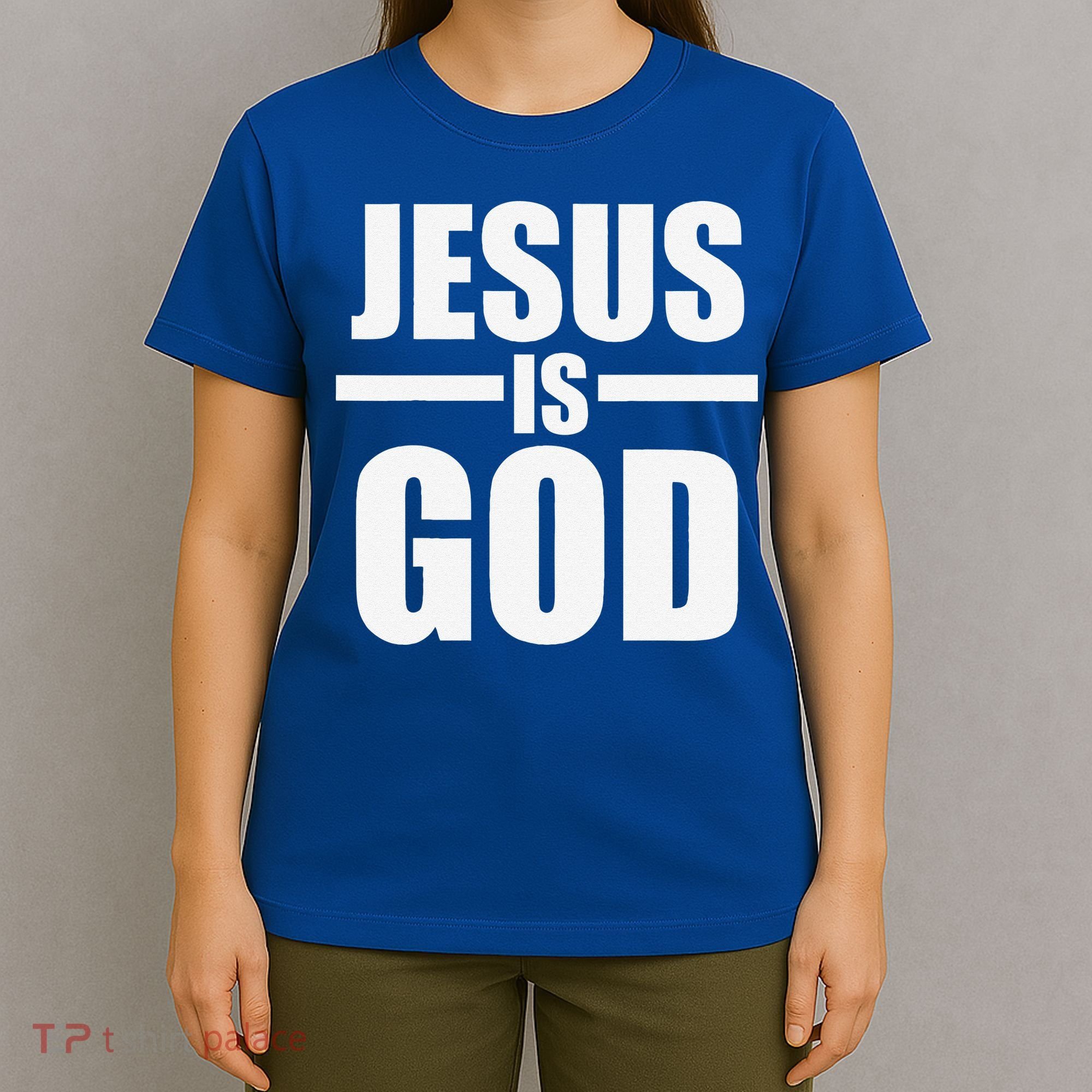 Jesus Is God T-Shirt