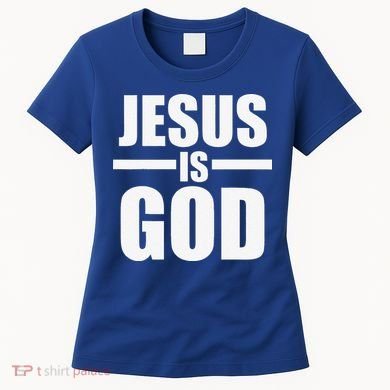 Jesus Is God Women's T-Shirt