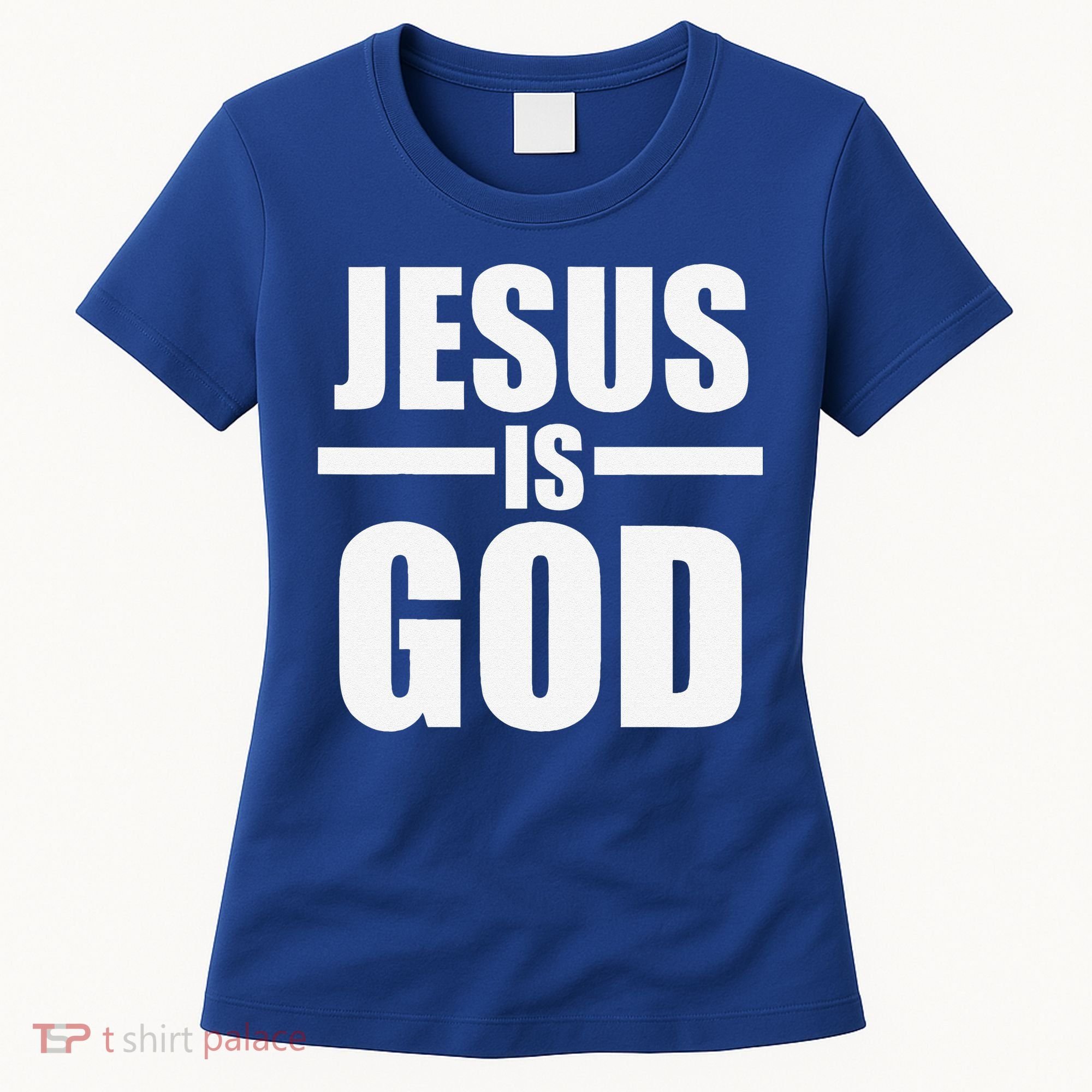 Jesus Is God Women's T-Shirt