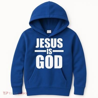 Jesus Is God Kids Hoodie