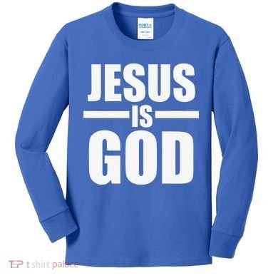 Jesus Is God Kids Long Sleeve Shirt