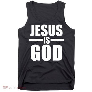 Jesus Is God Tank Top