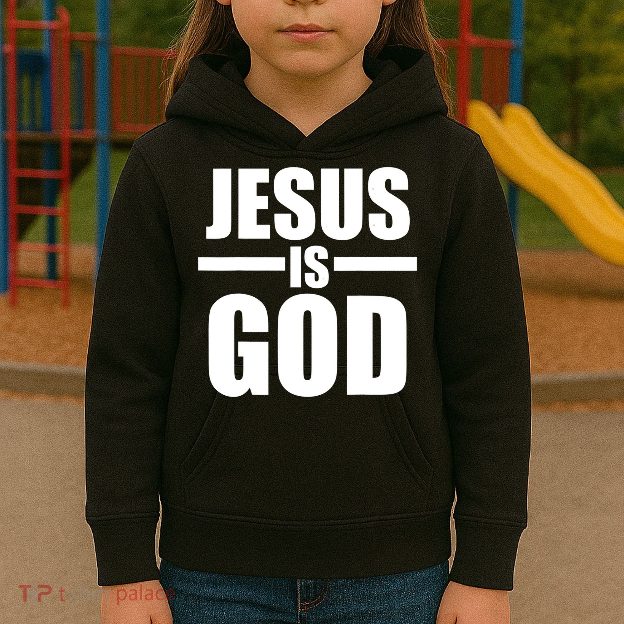 Jesus Is God Kids Hoodie