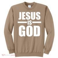 Jesus Is God Sweatshirt thumb 0